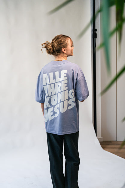 ALLE EHRE KÖNIG JESUS - Oversized Shirt