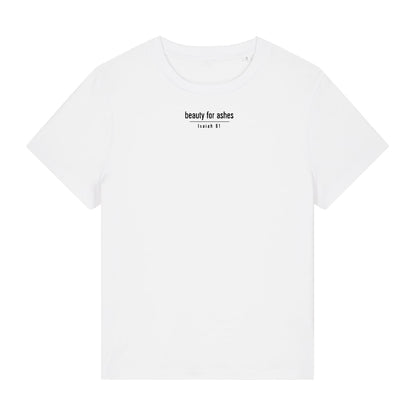 BEAUTY FOR ASHES – Women Shirt