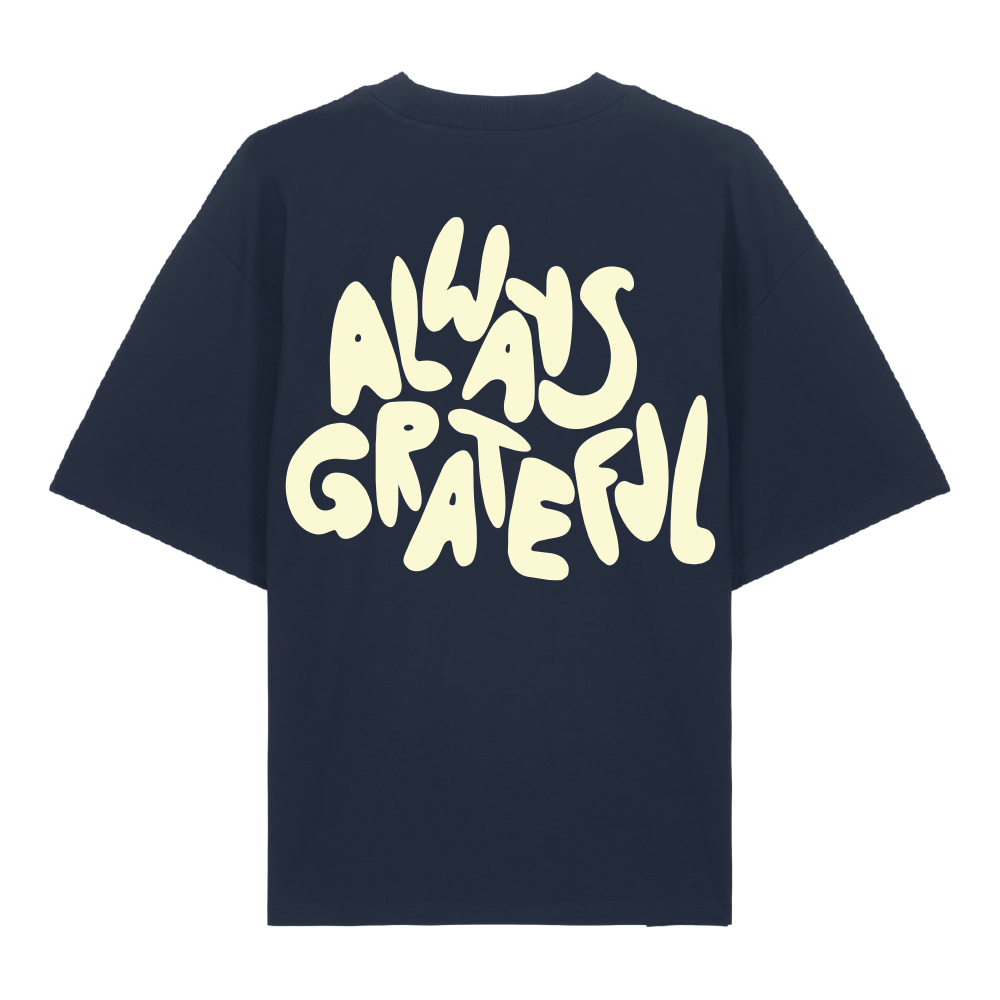 ALWAYS GRATEFUL - Oversized Shirt