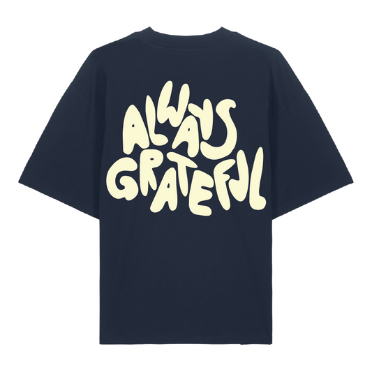 ALWAYS GRATEFUL - Oversized Shirt