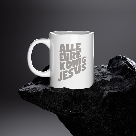 ALLE EHRE KÖNIG JESUS - TASSE